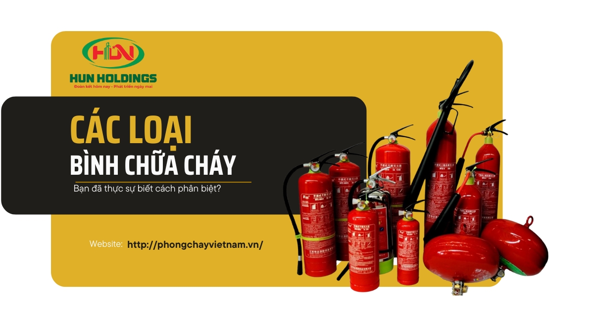 Các loại bình chữa cháy: Hướng dẫn cách phân biệt 4 Các loại bình chữa cháy