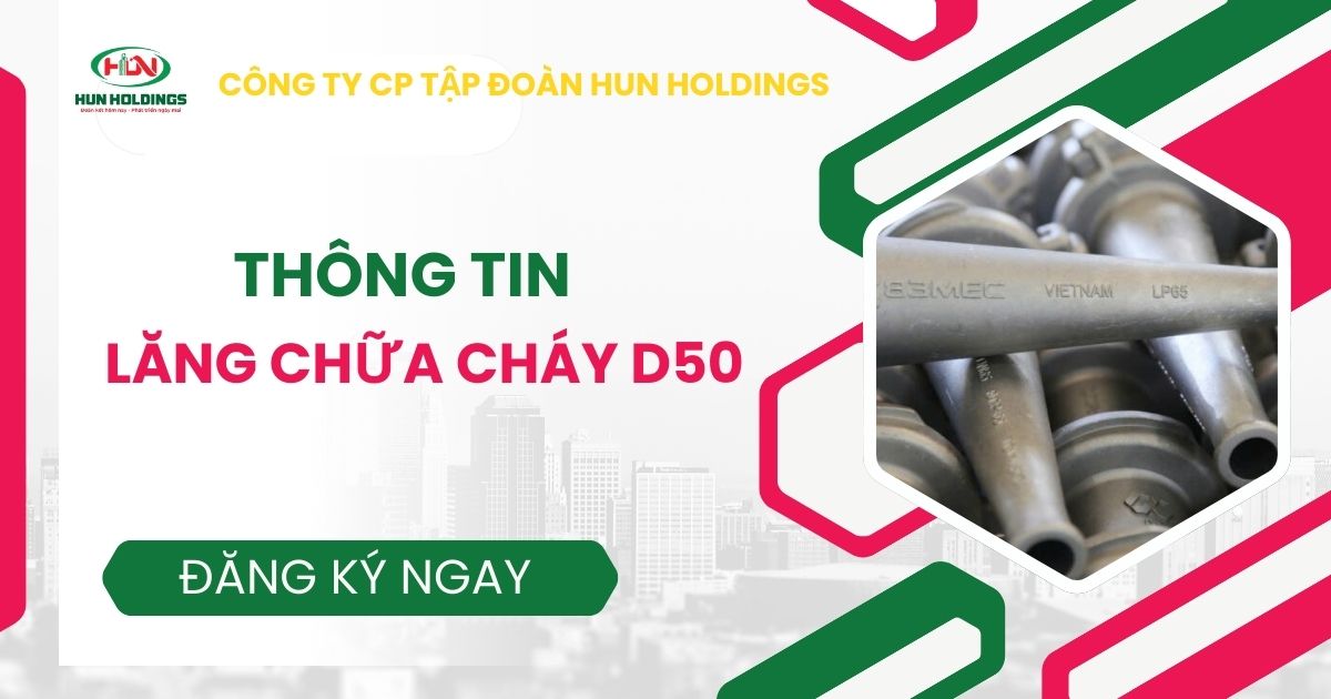 Lăng chữa cháy D50 là gì?